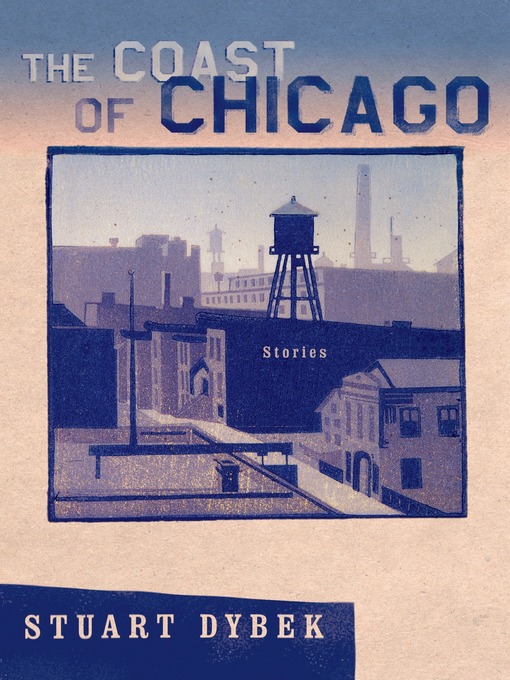 Title details for The Coast of Chicago by Stuart Dybek - Wait list